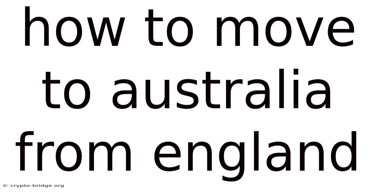 How To Move To Australia From England