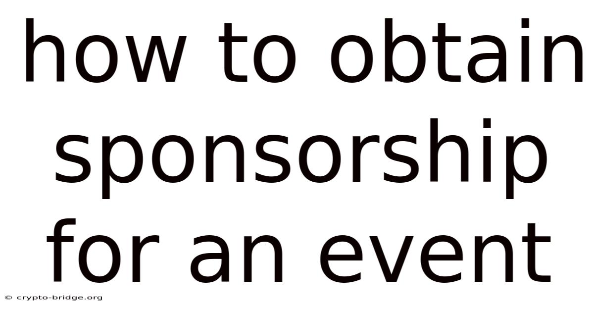 How To Obtain Sponsorship For An Event