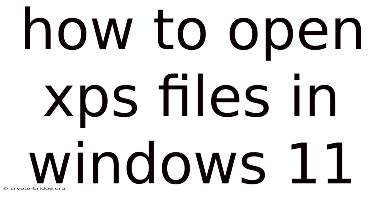 How To Open Xps Files In Windows 11