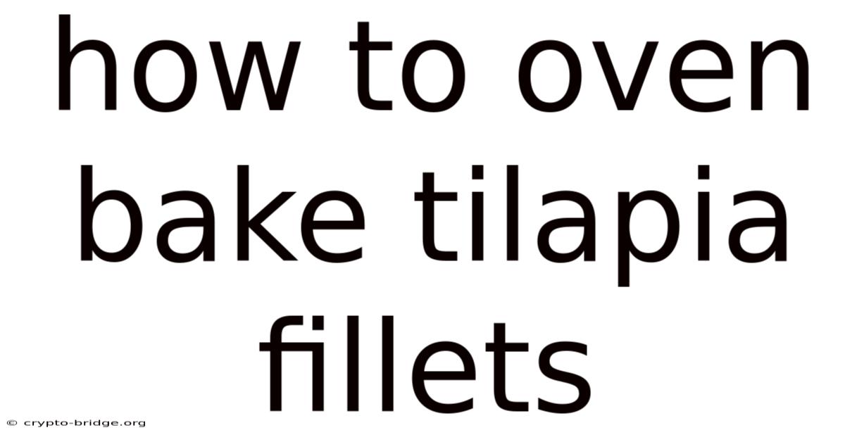 How To Oven Bake Tilapia Fillets