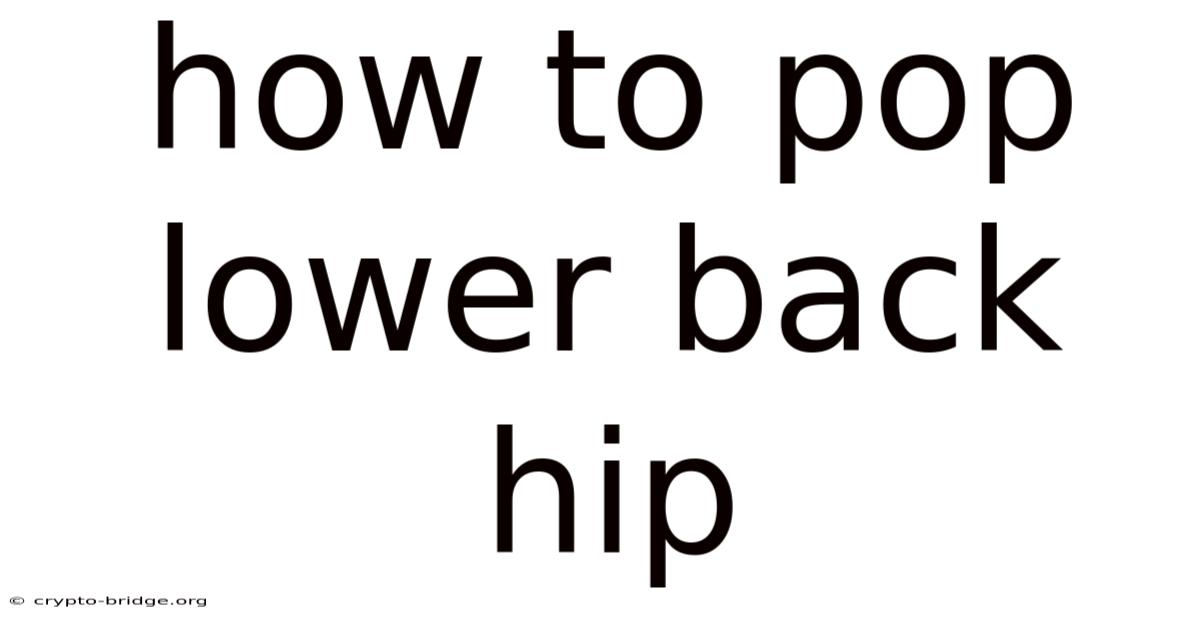 How To Pop Lower Back Hip