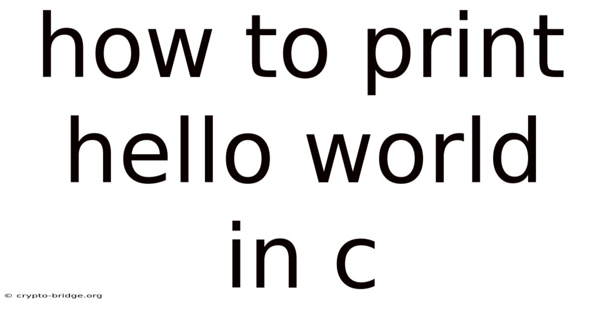 How To Print Hello World In C