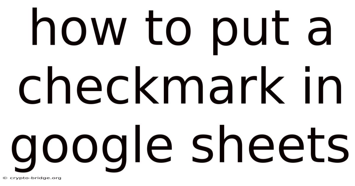 How To Put A Checkmark In Google Sheets