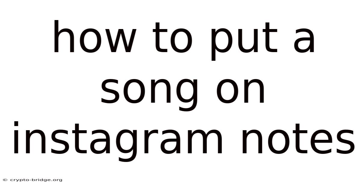 How To Put A Song On Instagram Notes