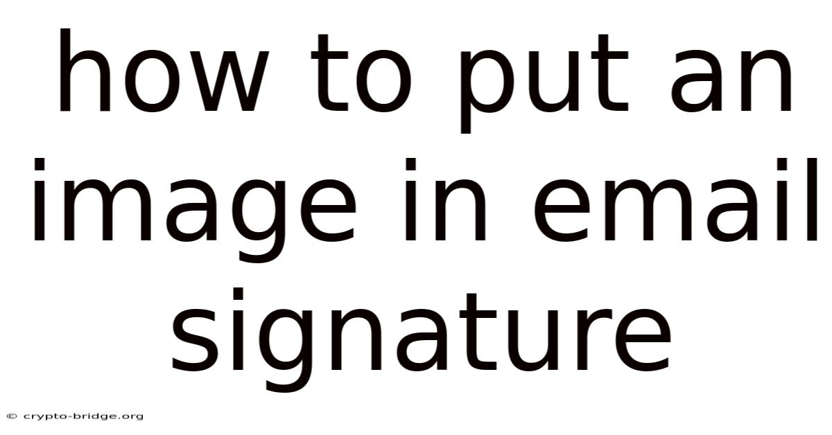 How To Put An Image In Email Signature