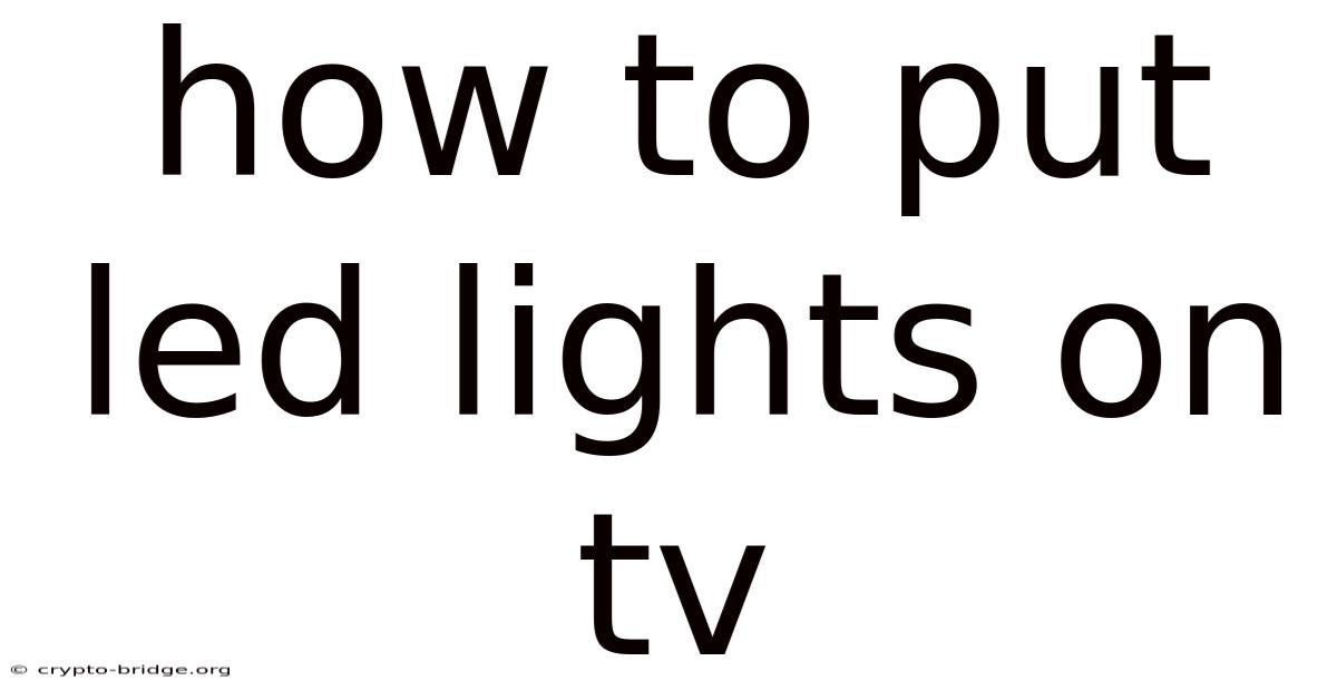 How To Put Led Lights On Tv