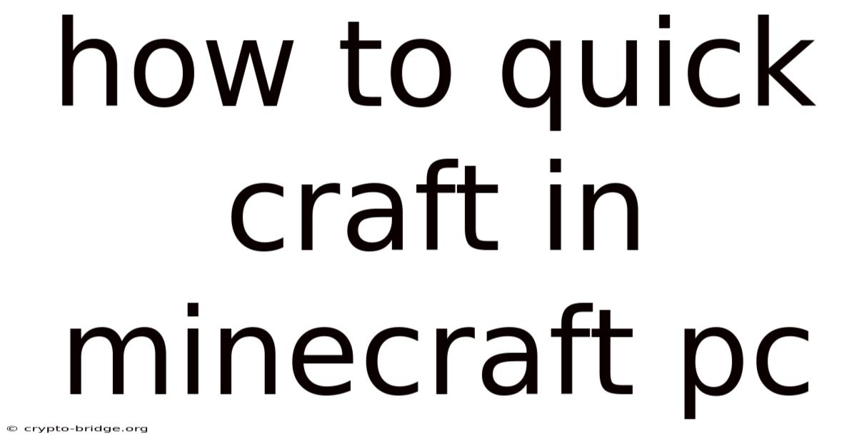 How To Quick Craft In Minecraft Pc