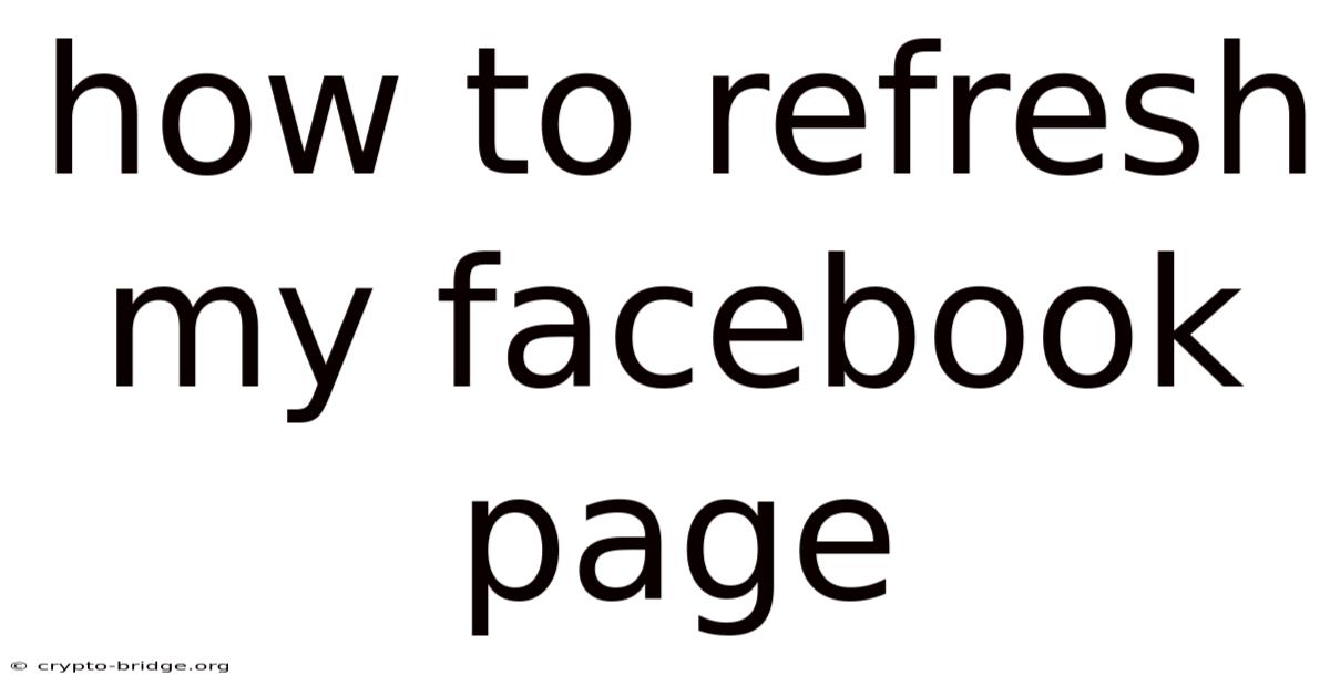 How To Refresh My Facebook Page