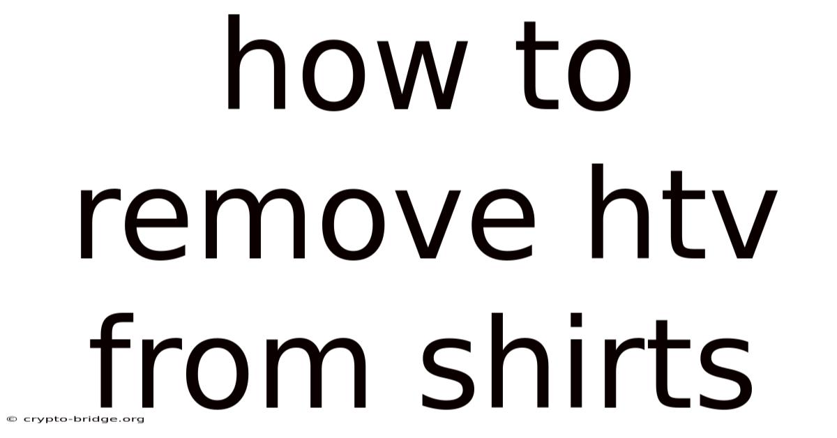 How To Remove Htv From Shirts