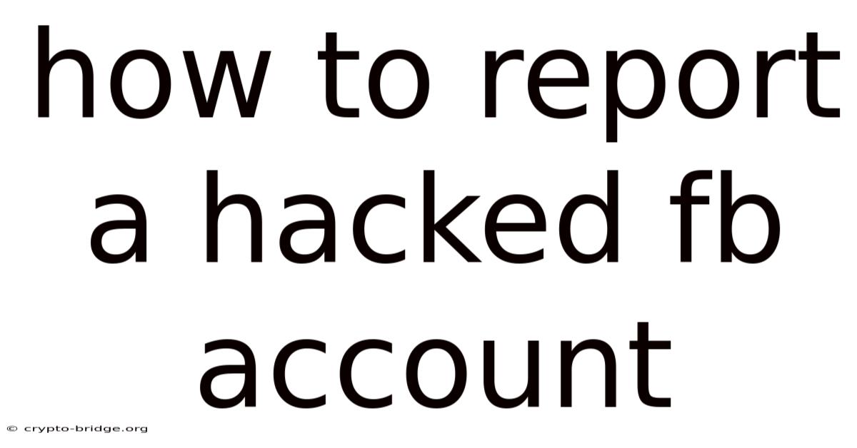 How To Report A Hacked Fb Account