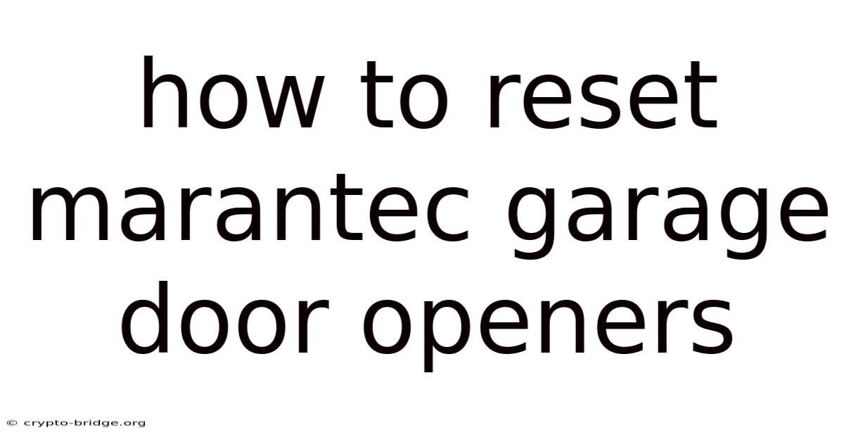 How To Reset Marantec Garage Door Openers