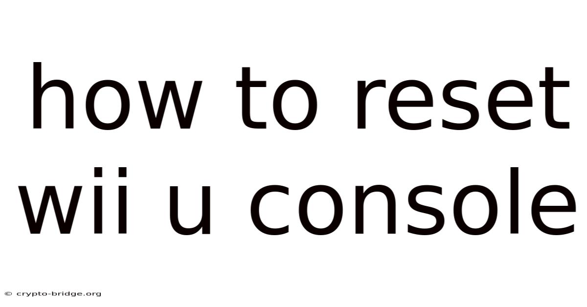 How To Reset Wii U Console