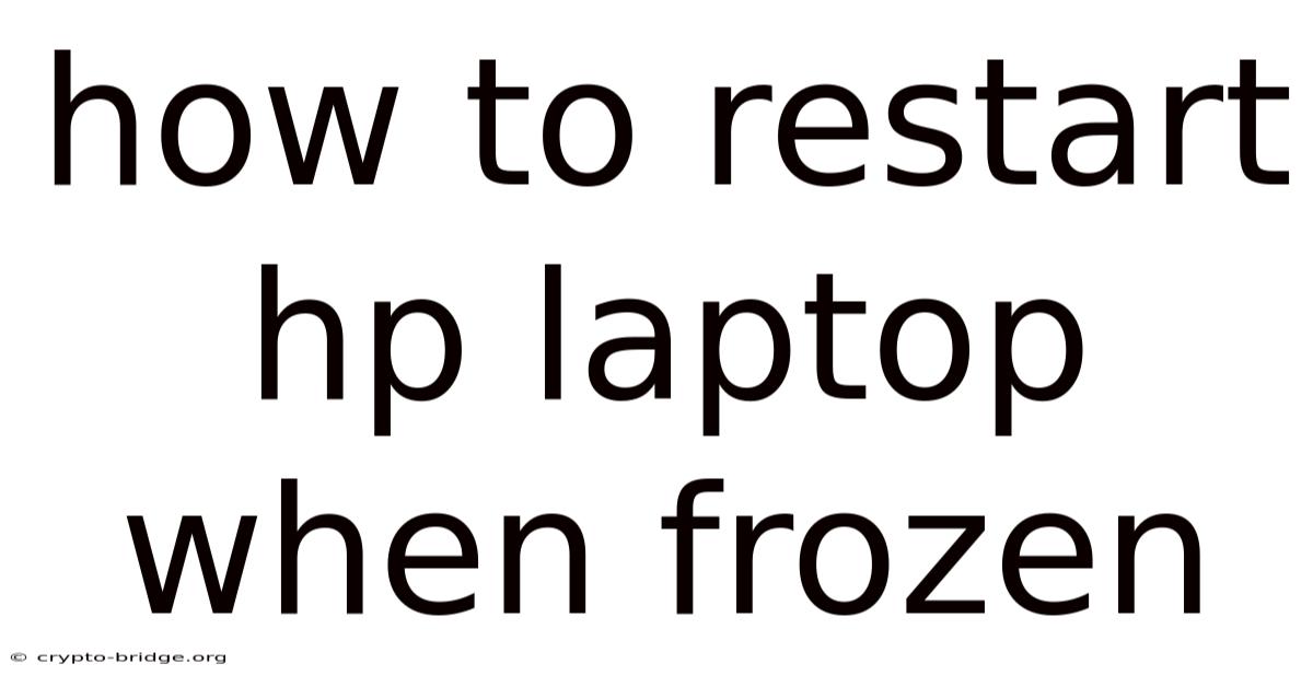 How To Restart Hp Laptop When Frozen