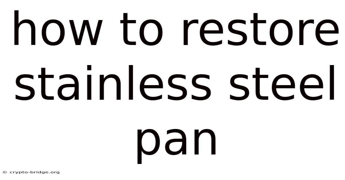 How To Restore Stainless Steel Pan