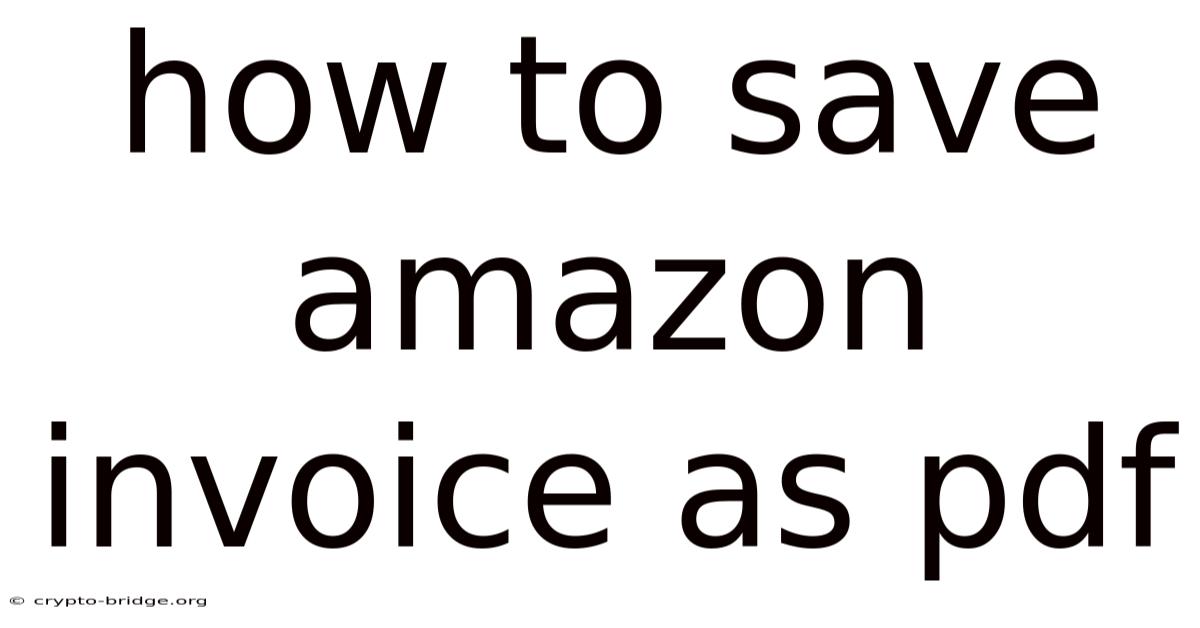 How To Save Amazon Invoice As Pdf
