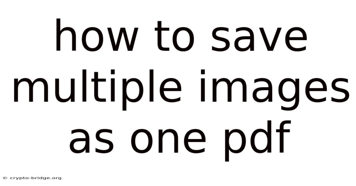 How To Save Multiple Images As One Pdf