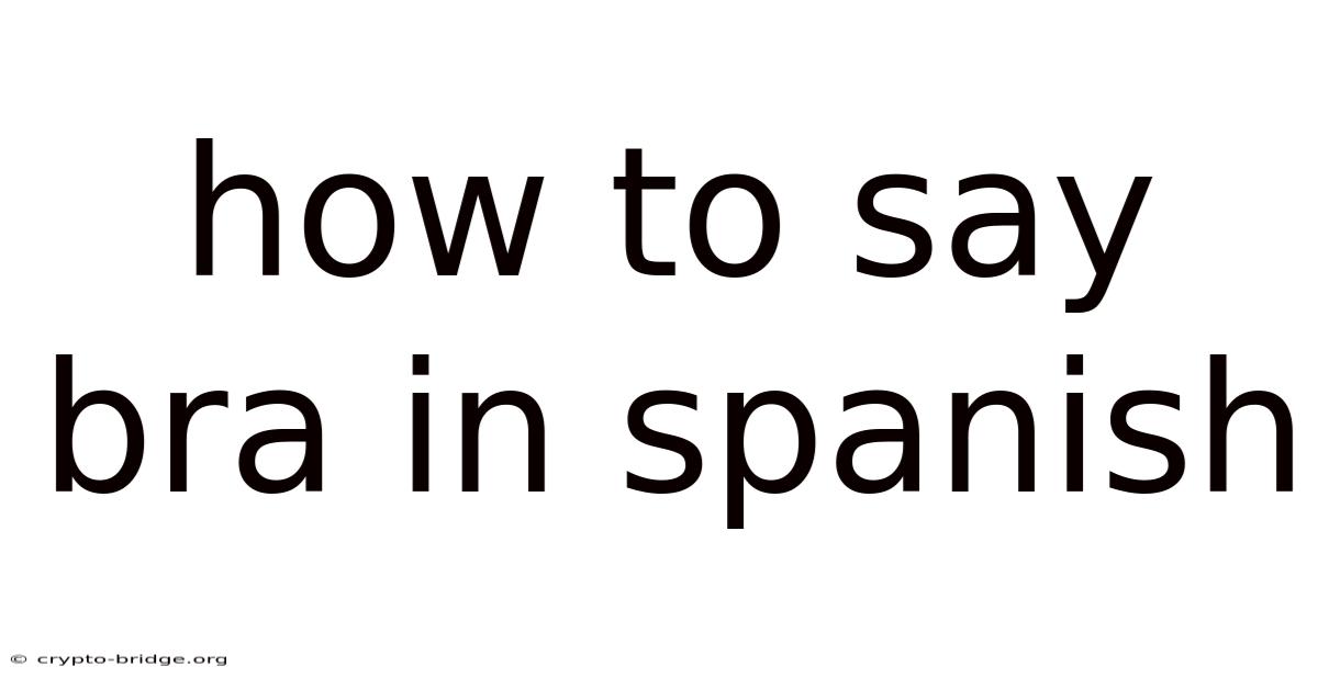 How To Say Bra In Spanish