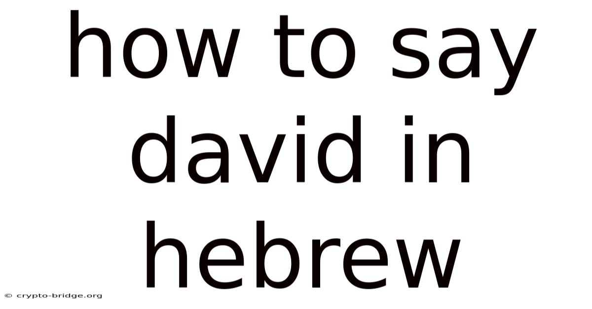 How To Say David In Hebrew
