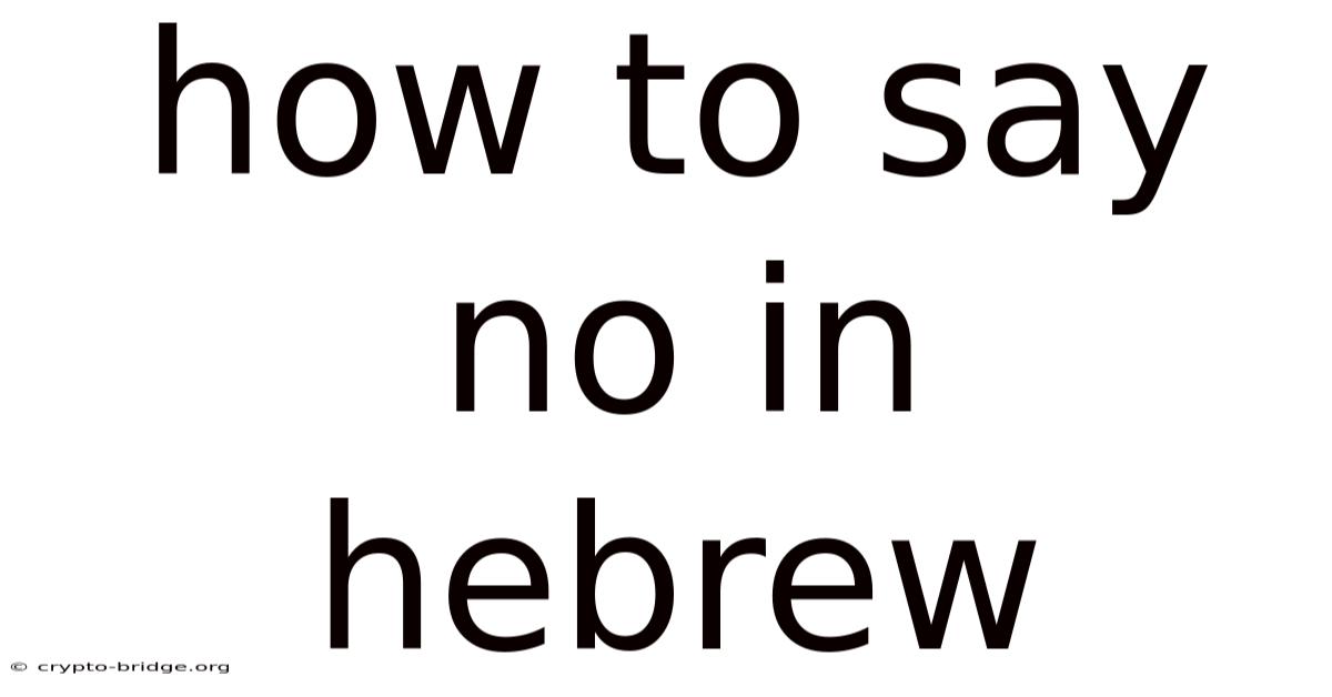 How To Say No In Hebrew