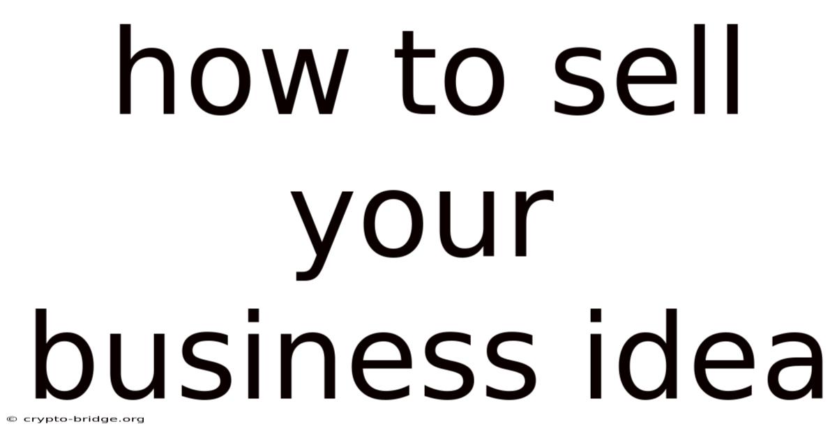 How To Sell Your Business Idea