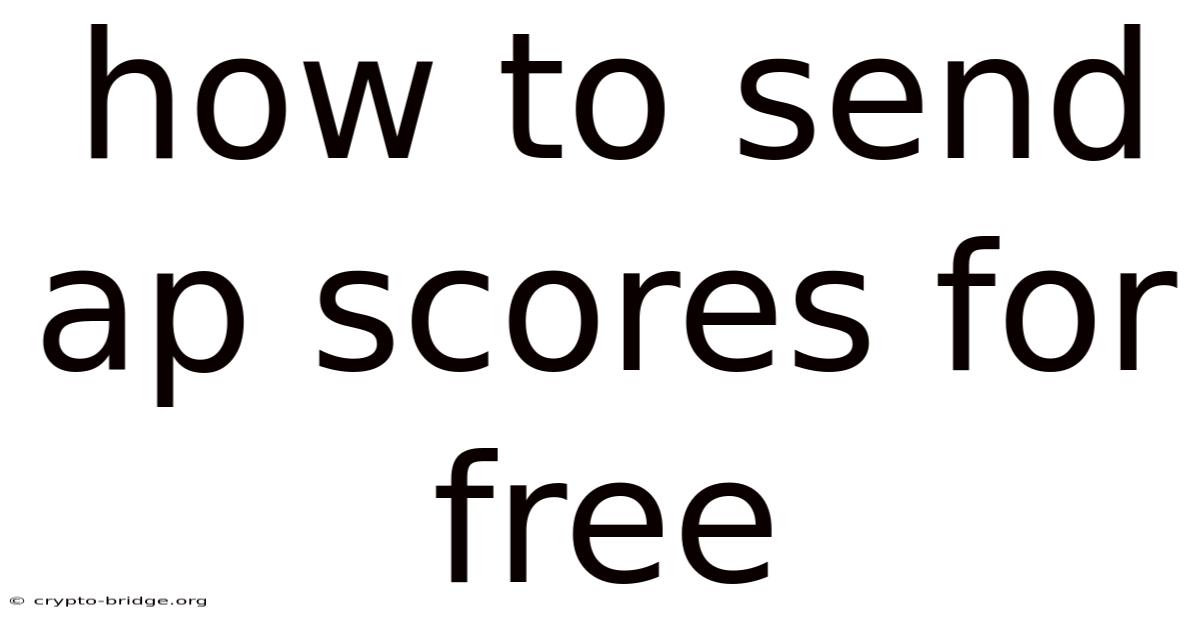How To Send Ap Scores For Free
