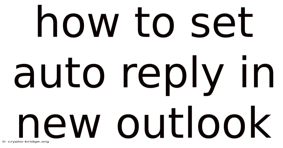 How To Set Auto Reply In New Outlook
