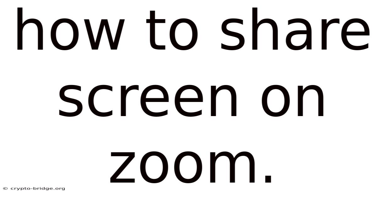 How To Share Screen On Zoom.