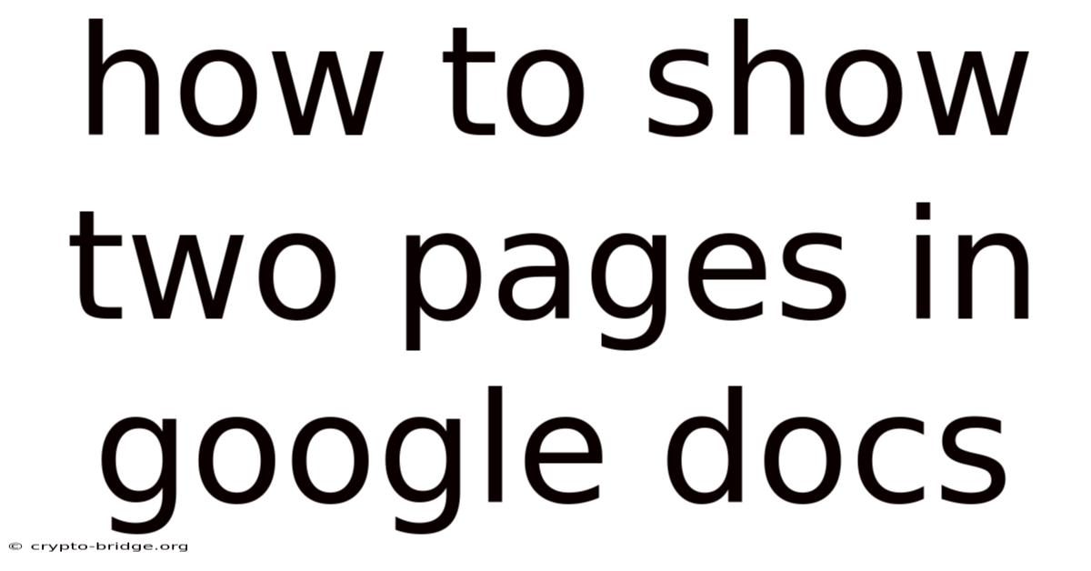 How To Show Two Pages In Google Docs