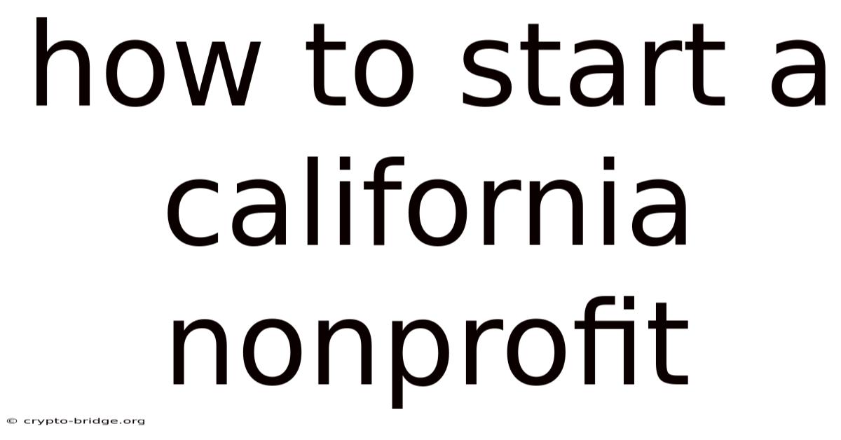 How To Start A California Nonprofit