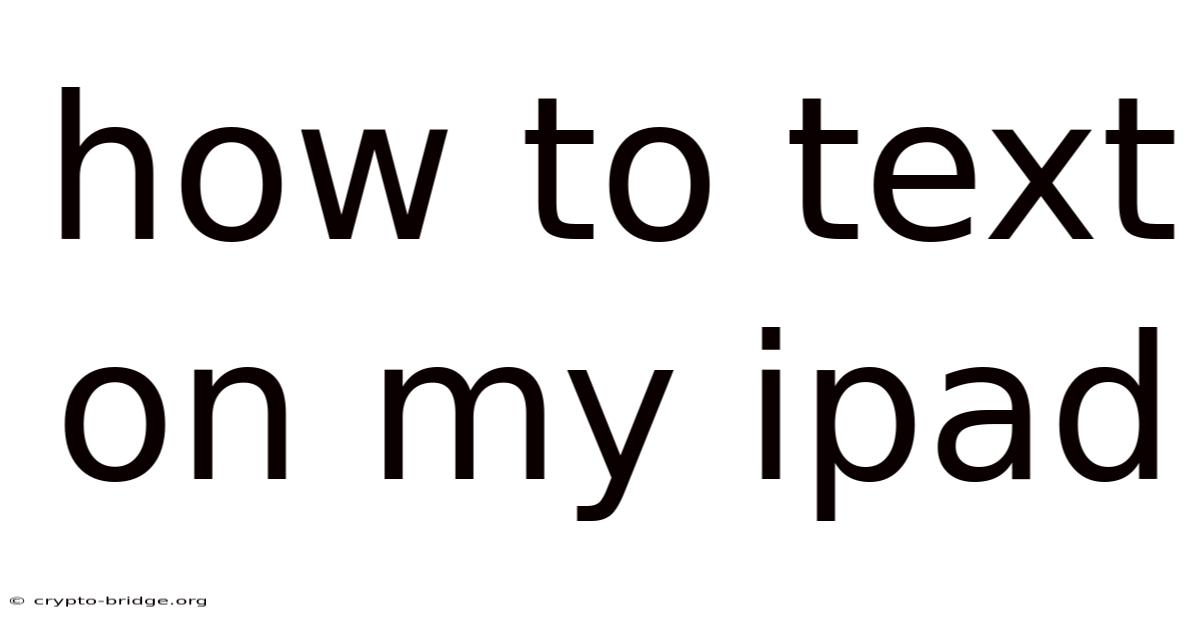 How To Text On My Ipad