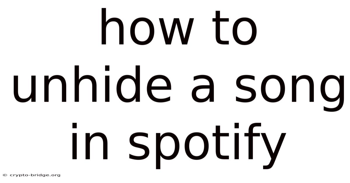 How To Unhide A Song In Spotify