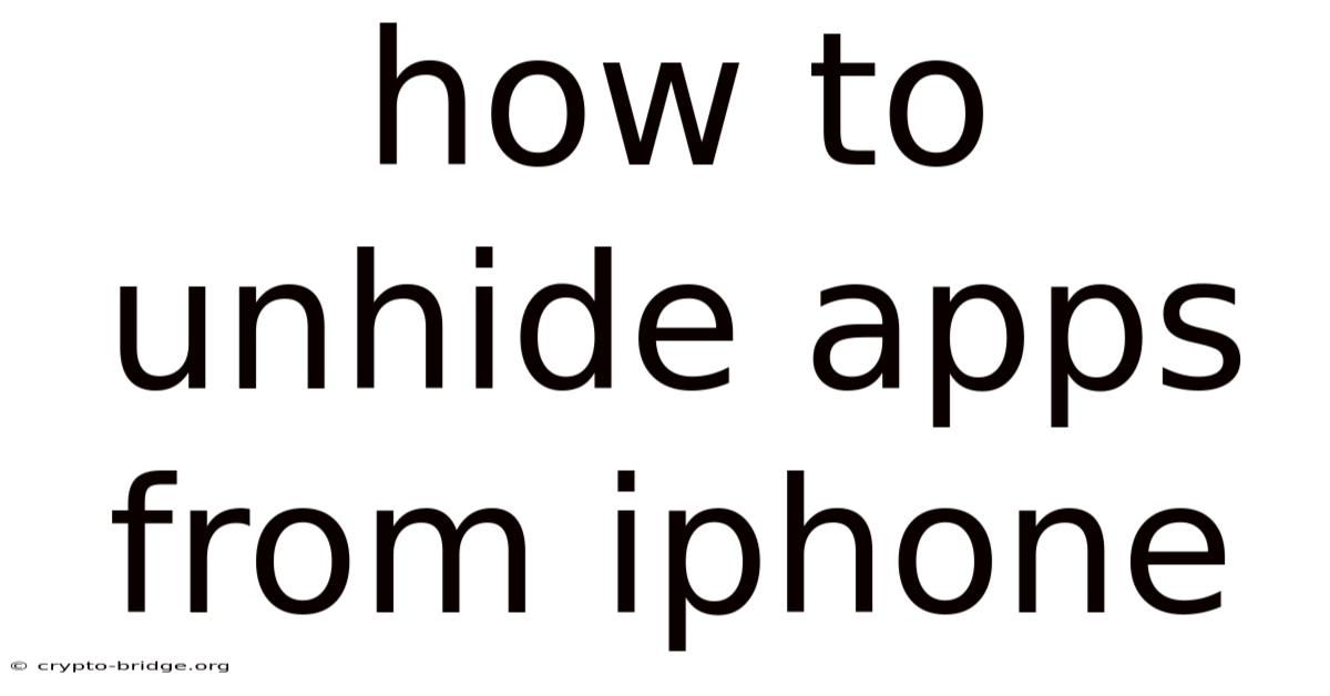How To Unhide Apps From Iphone