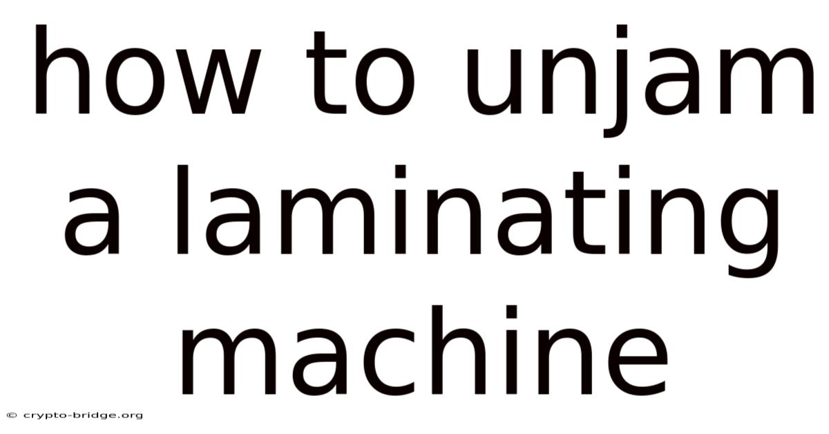 How To Unjam A Laminating Machine