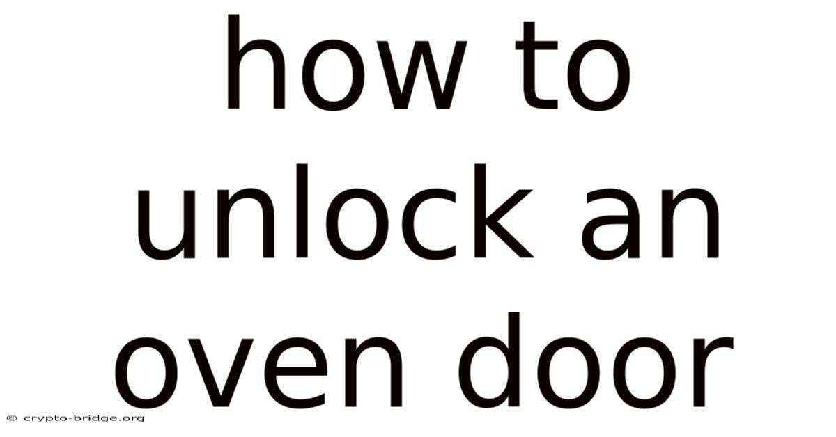How To Unlock An Oven Door