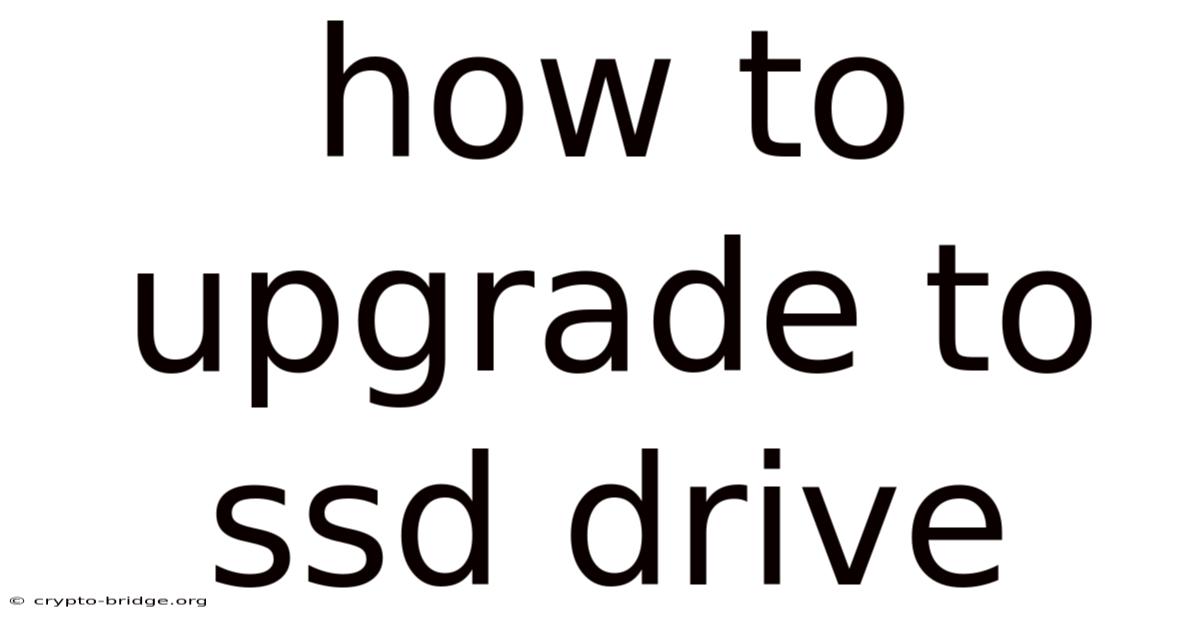 How To Upgrade To Ssd Drive