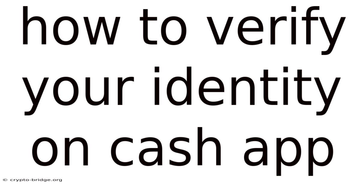 How To Verify Your Identity On Cash App
