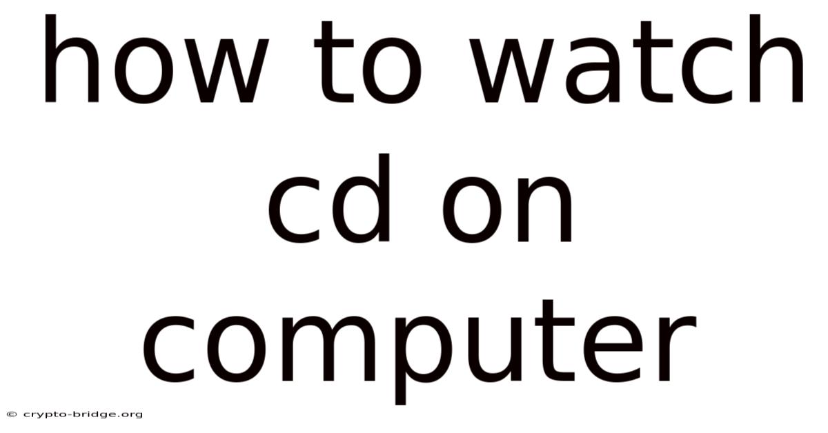 How To Watch Cd On Computer