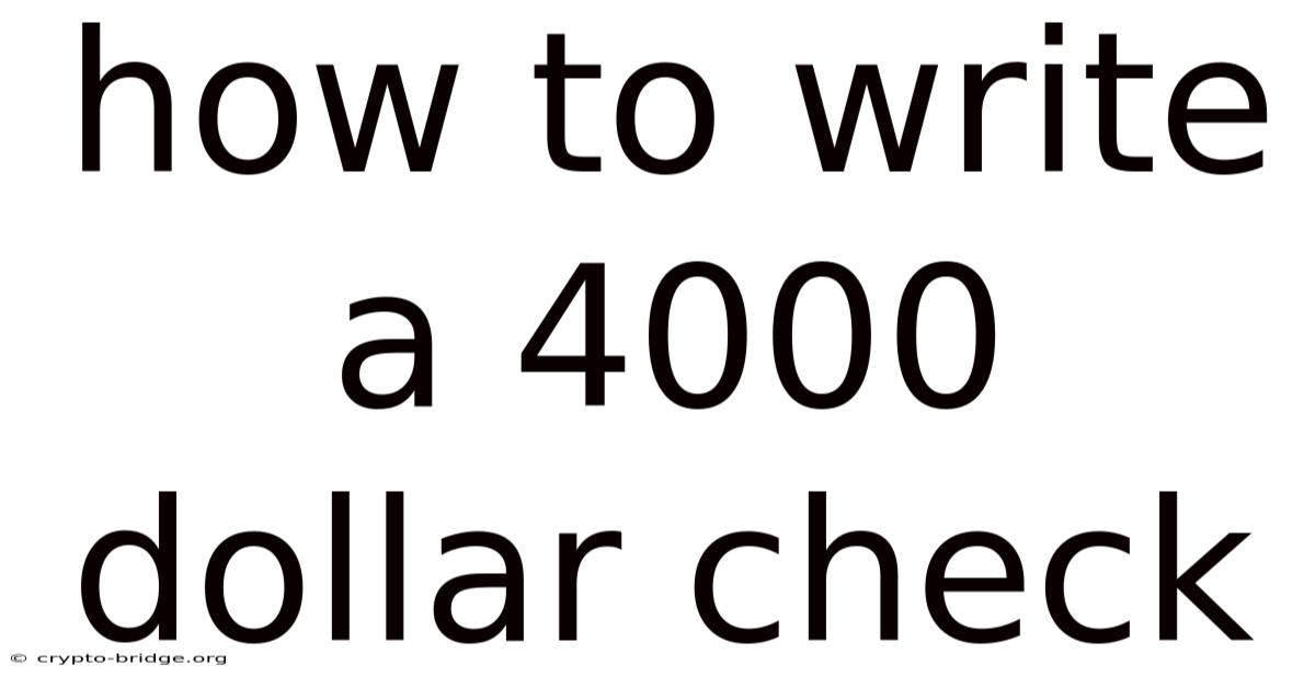 How To Write A 4000 Dollar Check