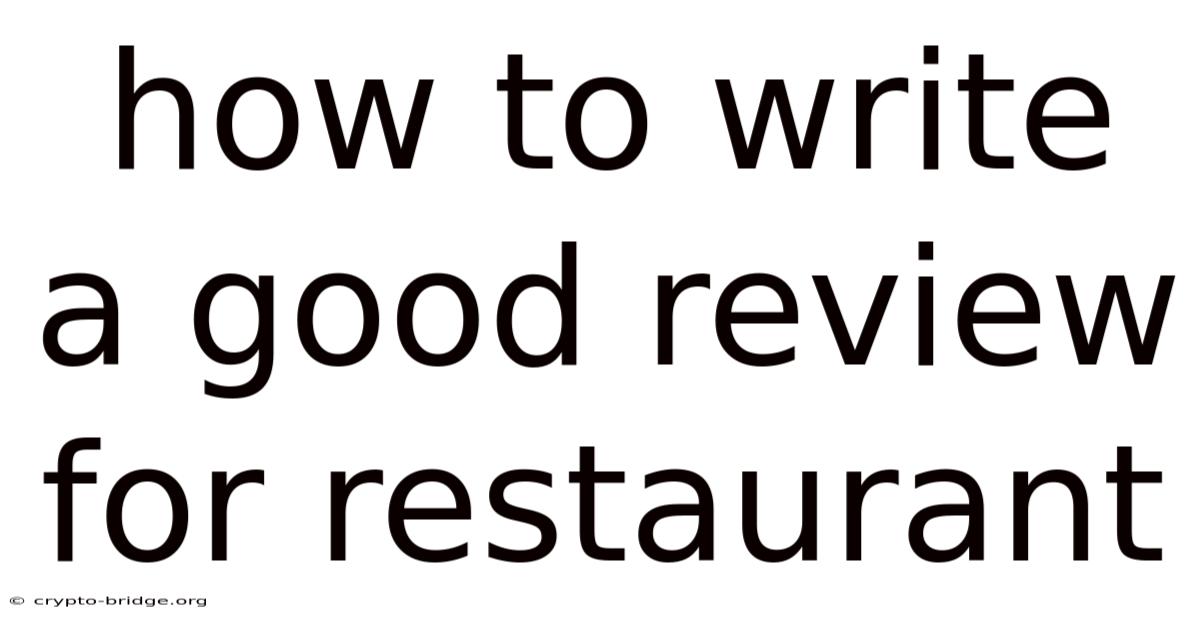 How To Write A Good Review For Restaurant