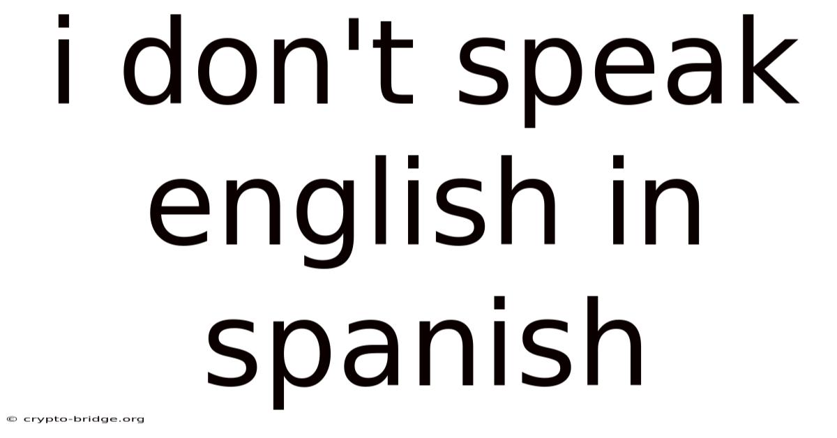 I Don't Speak English In Spanish