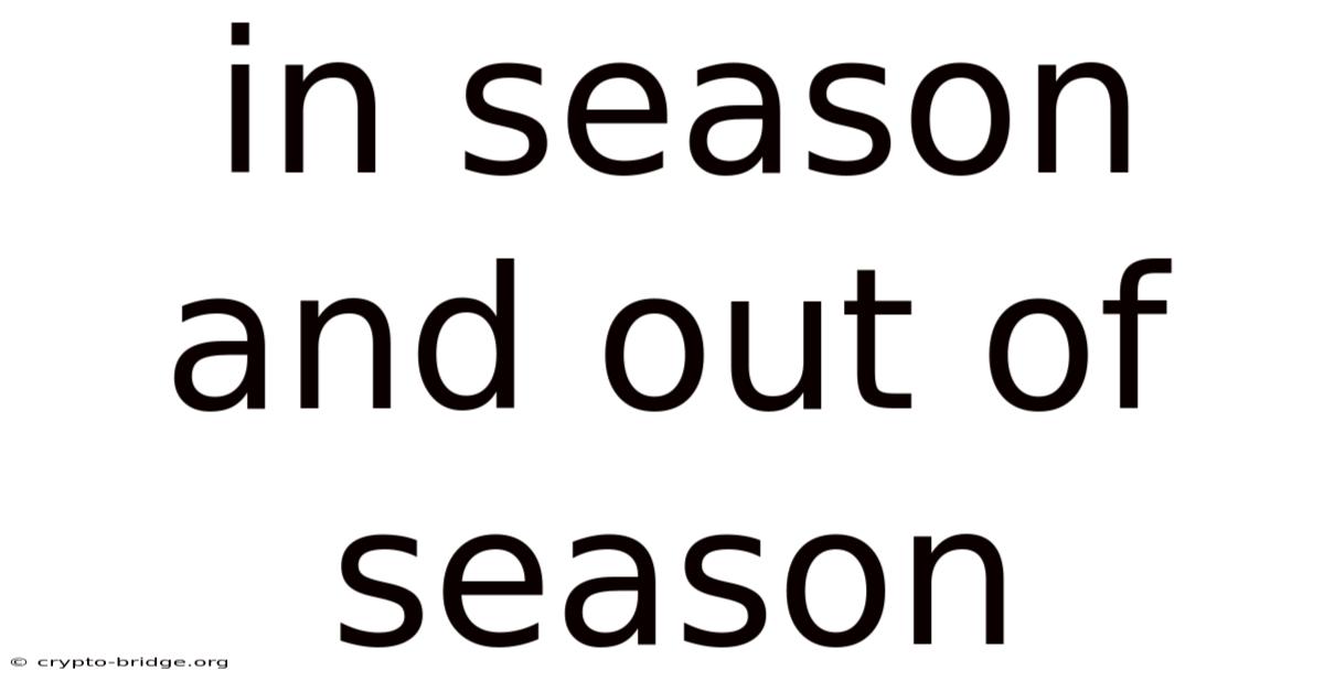In Season And Out Of Season