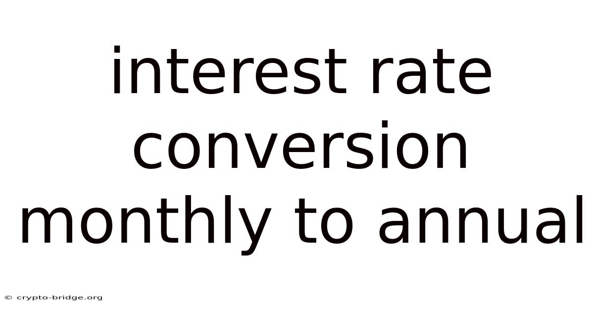 Interest Rate Conversion Monthly To Annual
