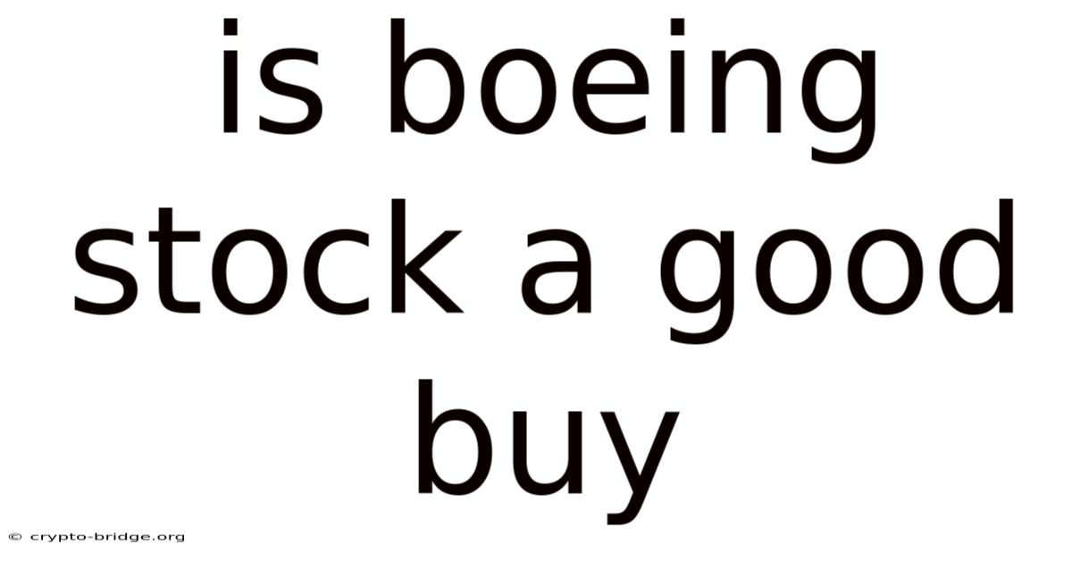 Is Boeing Stock A Good Buy