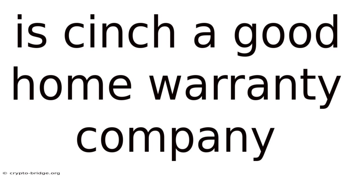 Is Cinch A Good Home Warranty Company
