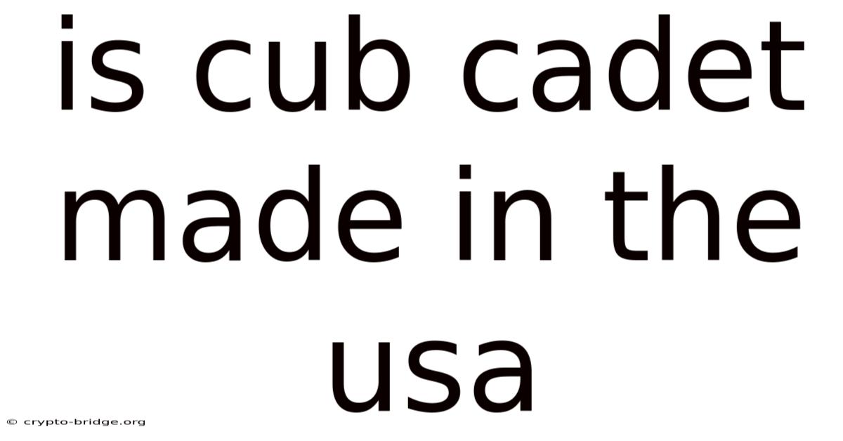 Is Cub Cadet Made In The Usa