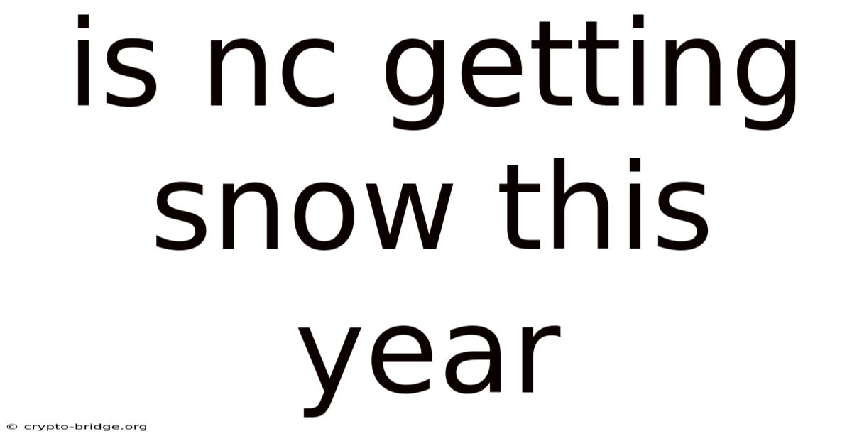 Is Nc Getting Snow This Year