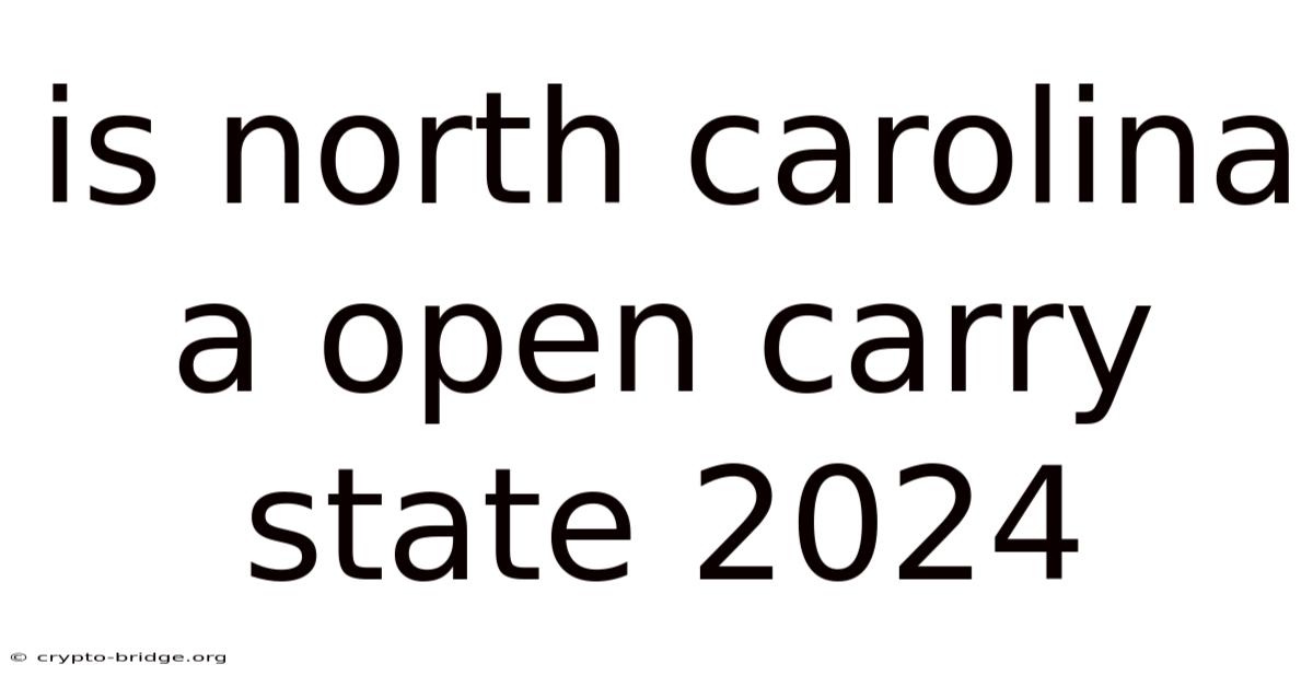 Is North Carolina A Open Carry State 2024