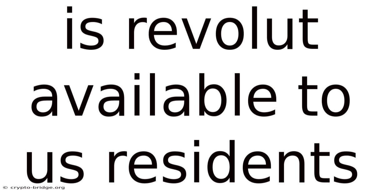 Is Revolut Available To Us Residents