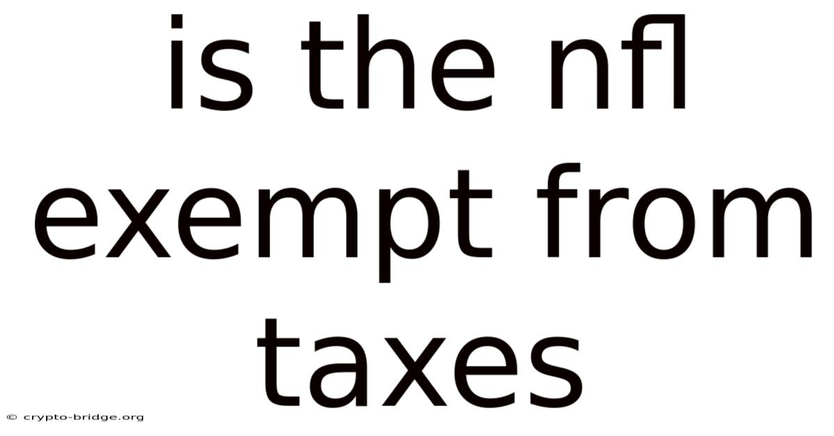 Is The Nfl Exempt From Taxes