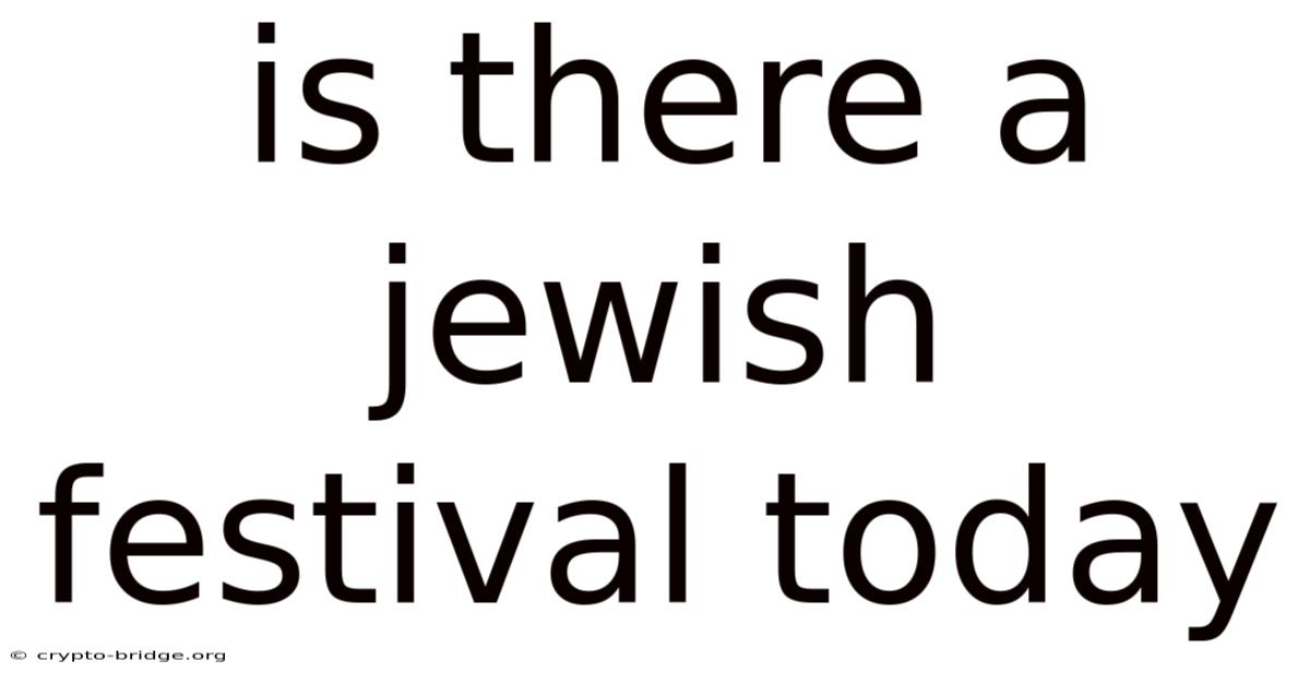 Is There A Jewish Festival Today